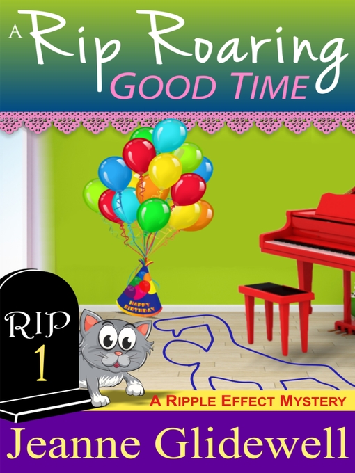 Title details for A Rip Roaring Good Time (A Ripple Effect Cozy Mystery, Book 1) by Jeanne Glidewell - Wait list